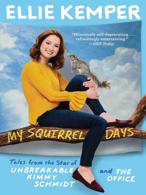 Title details for My Squirrel Days by Ellie Kemper - Available